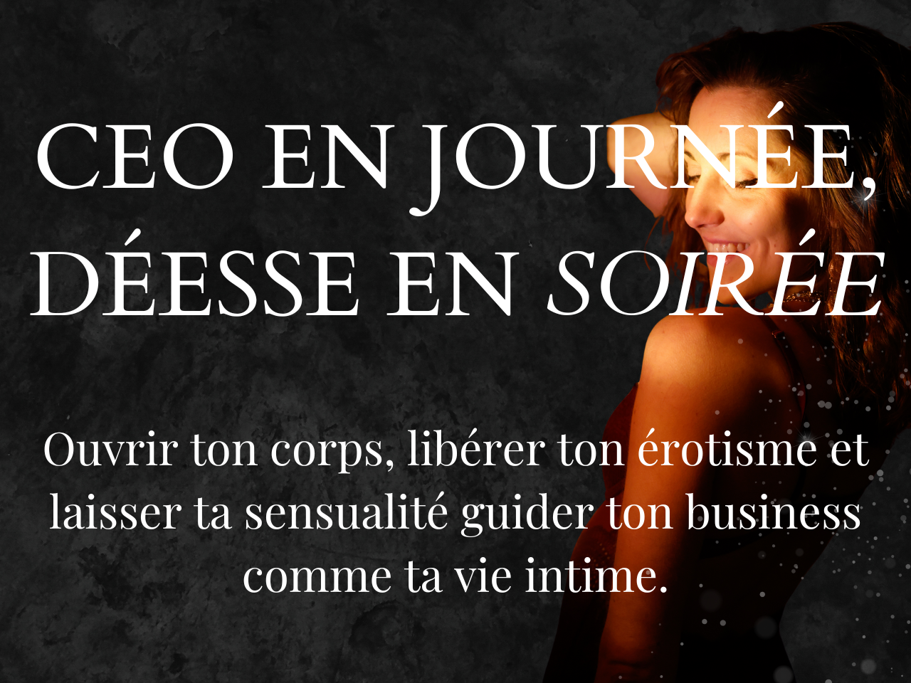 CEO en journée, déesse en soirée